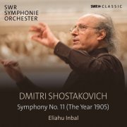 SWR Symphonieorchester & Eliahu Inbal - Shostakovich: Symphony No. 11 in G Minor, Op. 103 "The Year 1905" (2021) [Hi-Res]