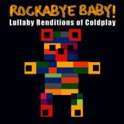 Rockabye Baby! - Lullaby Renditions Of Coldplay (2006) FLAC