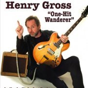 Henry Gross - One Hit Wanderer (2011)