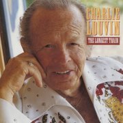 Charlie Louvin - The Longest Train (1996)