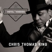 Chris Thomas King - Hotel Voodoo (2017) [Hi-Res]