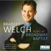Bradley Hunter Welch - Bradley Welch Plays at Broadway Baptist (2007)