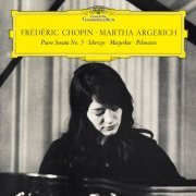 Martha Argerich - Chopin: Piano Sonata No. 3 in B Minor, Op. 58 & Scherzos, Baracolle, Mazurkas, Polonaises (2021) [Hi-Res]