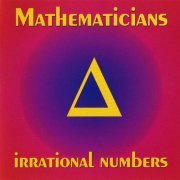 Mathematicians - Irrational Numbers (1994)