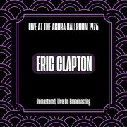 Eric Clapton - 1976-11-15 Dallas (Remastered Live On Broadcasting) (2024)