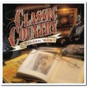 VA - Classic Country - Golden '60s [2CD Remastered Set] (1998)