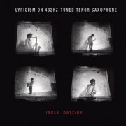 Iscle Datzira - Lyricism on 432hz - Tuned Tenor Saxophone (2019)