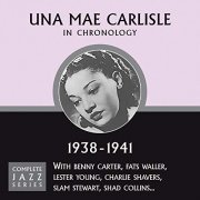 Una Mae Carlisle - Complete Jazz Series 1938-1941 (2008)