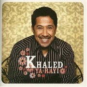 Khaled - Ya-Rayi (2004)