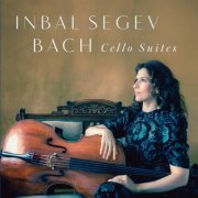 Inbal Segev - J.S. Bach: Six Cello Suites (2015)