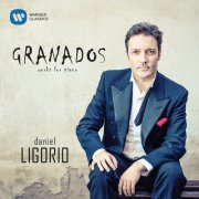 Daniel Ligorio - Granados - Works For Piano (2016)