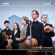 Eliot Quartett & Dmitry Ablogin - Le temps retrouvé (2022) [Hi-Res]