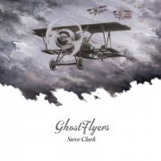 Steve Clark - Ghostflyers (2010)