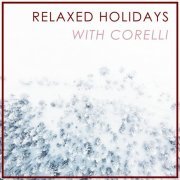 VA - Relaxed Holidays with Corelli (2020)