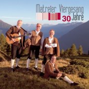 Matreier Viergesang - 30 Jahre (2005/2025)