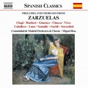 Coro De La Comunidad De Madrid - Zarzuelas: Preludes and Choruses From Zarzuelas (2003)