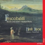 Hank Knox - Frescobaldi: Keyboard Works (2000)