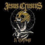 Jesus Crustus - El Crustadore (2026)