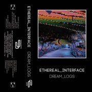 Ethereal_Interface - Dream_Logs (2021)