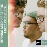 Henning Neidhardt Trio - First on the Roll | Jazzthing Next Generation Vol. 90 (2021)