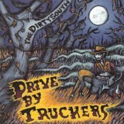 Drive-By Truckers - The Dirty South (2004)