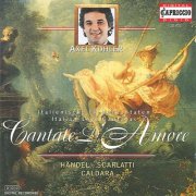 Axel Kohler - Cantate d'amore: Italian Love Cantatas (2010)