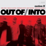 Out Of/Into feat. Gerald Clayton, Immanuel Wilkins, Joel Ross, Kendrick Scott & Matt Brewer - Motion II (2025) [Hi-Res]