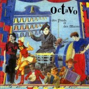 Octavo - Des Pieds Et Des Mains (1992)