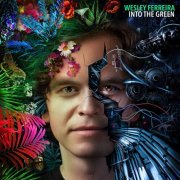 Wesley Ferreira - Into the Green (2022) [Hi-Res]