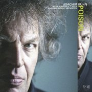 Joachim Kühn with Jean Paul Celea & Wolfgang Reisinger - Poison (2016) [Hi-Res]