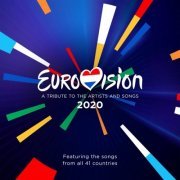 Various Artists - Eurovision Song Contest 2020 - A Tribute to the Artists and Songs (2020)