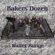 Walter Runge - Bakers Dozen (2019)