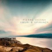 Pierre Vaiana - Amuri & spiranza (2020) [Hi-Res]