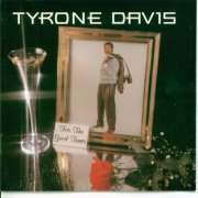Tyrone Davis - For the Good Times (1994)