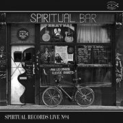 VA - Spiritual Records Live No. 4 (Live at Spiritual Bar, August 2023) (2023) Hi Res