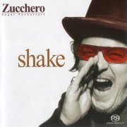 Zucchero Sugar Fornaciari - Shake (2004) [SACD]