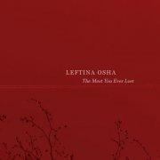 Leftina Osha - The Most You Ever Lost (2018)