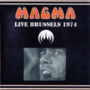 Magma - Live Brussels 1974 (2CD) (1998) CD-Rip