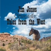 Jim Jones - Storyteller Tales from the West (2024)