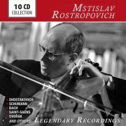 Mstislav Rostropovich - Rostropovich - Legendary Recordings, Vol. 1-10 (2014)